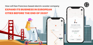 How will San Francisco-based electric scooter company Spin expand its business in European cities before the end of 2020?
