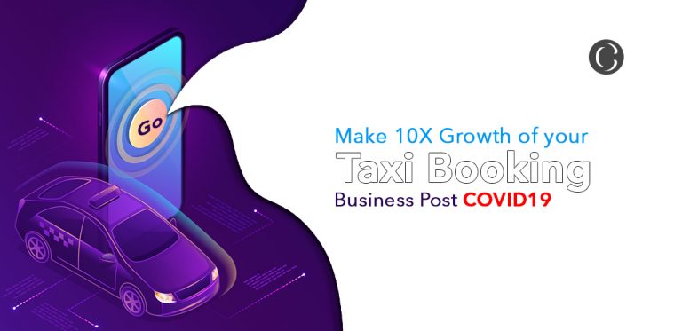 An effective way to boost your Taxi Booking App business amid COVID-19